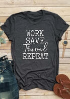 Summer Outfits Work Save Travel Repeat T-Shirt Tee