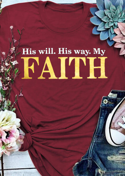 

Tees T-shirts Presale - His Will His Way My Faith T-Shirt Tee - Burgundy. Size: S,M,,XL