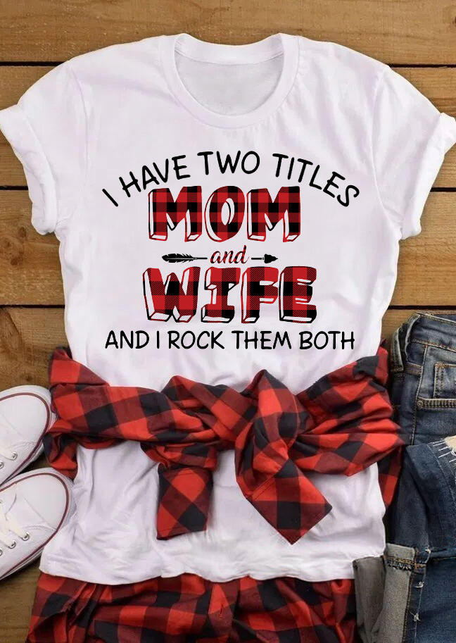 

Plaid I Have Two Titles Mom And Wife T-Shirt Tee - White, 463990