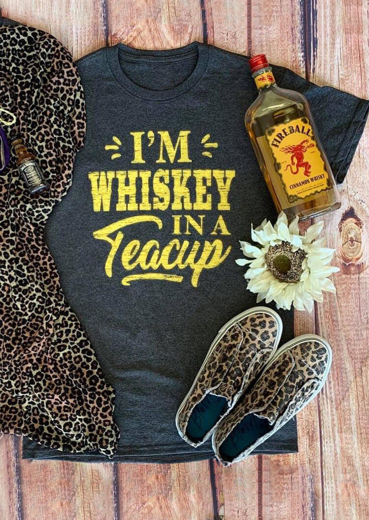

Tees T-shirts I'm Whiskey In A Teacup T-Shirt Tee in Dark Grey. Size