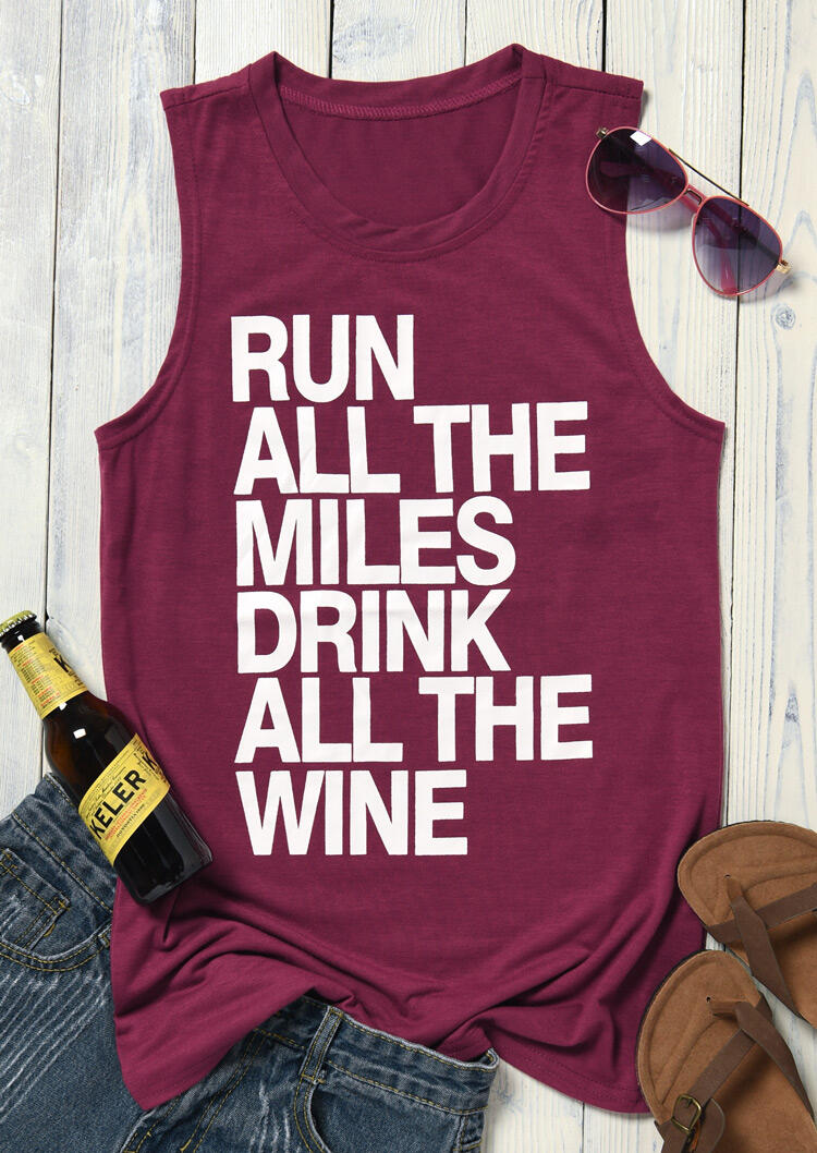 

Run All The Miles Drink All The Wine Tank - Burgundy, 462050