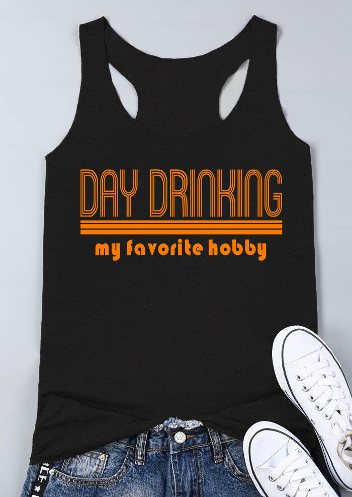 

Tank Tops Day Drinking My Favorite Hobby Tank - Black. Size