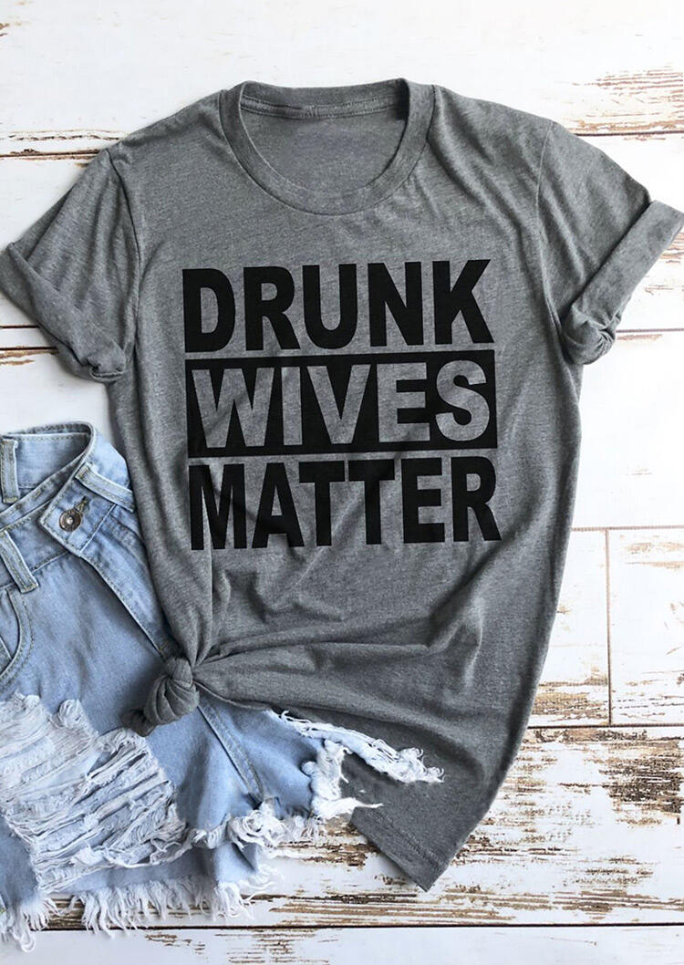T-shirts Tees Drunk Wives Matter T-Shirt Tee in Gray. Size: S