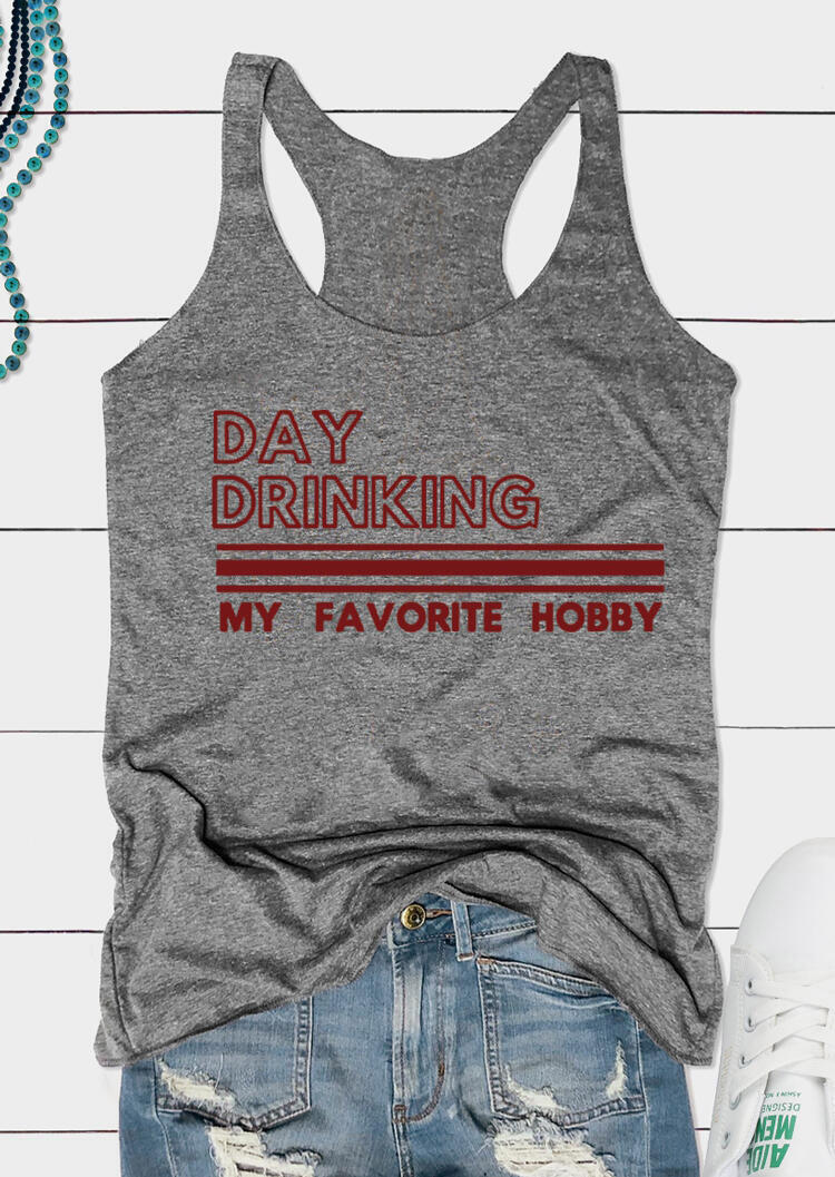 

Day Drinking My Favorite Hobby Tank - Gray, 468895