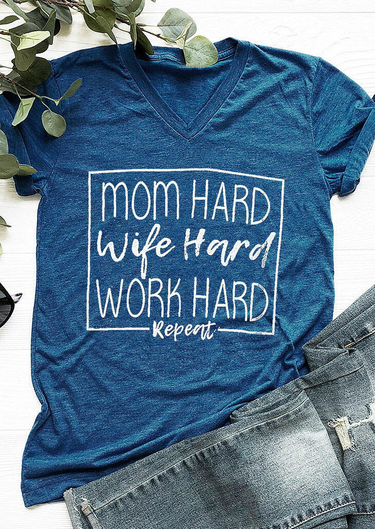

Mom Hard Wife Hard Work Hard T-Shirt Tee - Blue, 469571