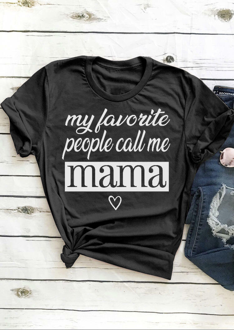 My Favorite People Call Me Mama T-Shirt Tee - Pink