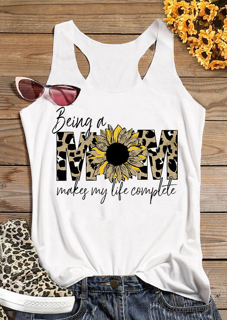 

Being A Mom Makes My Life Complete Sunflower Tank - White, 468780