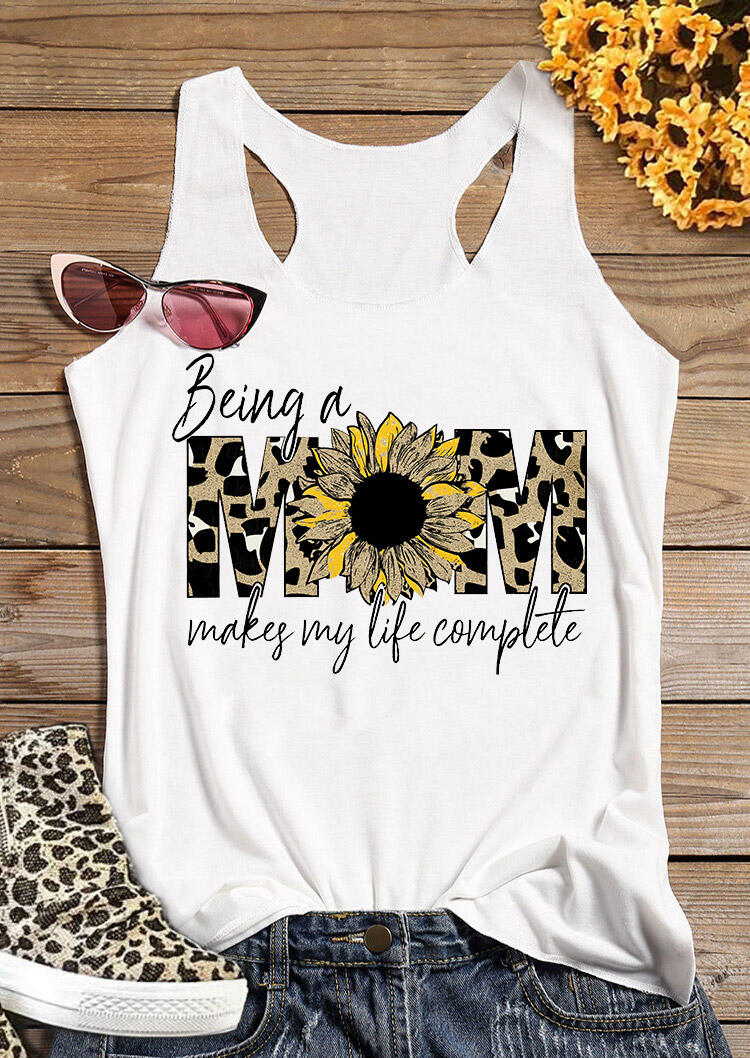 

Tank Tops Being A Mom Makes My Life Complete Sunflower Tank in White. Size