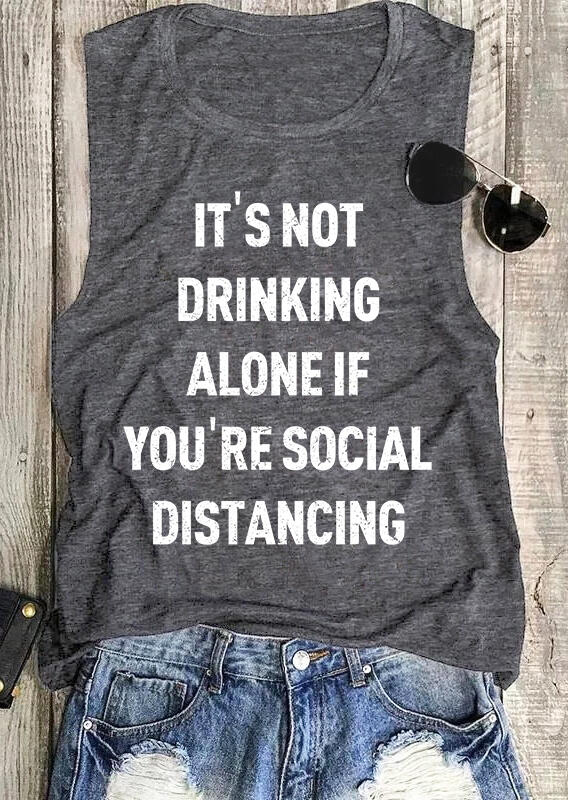 

Tank Tops It's Not Drinking Alone If You're Social Distancing Tank in Gray. Size