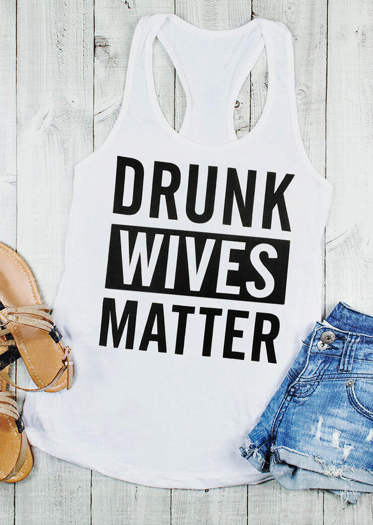 

Tank Tops Drunk Wives Matter Racerback Tank Top in White. Size
