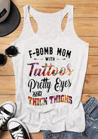 F-Bomb Mom with Tattoos Pretty Eyes And Thick Thighs Tank - Light Grey