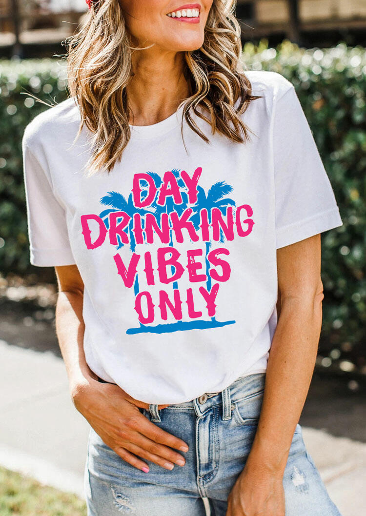 

Day Drinking Vibes Only T-Shirt Tee - White, 473045