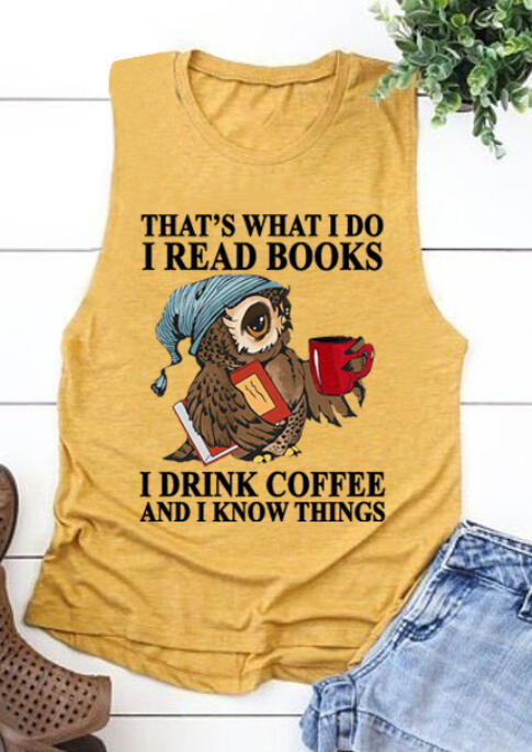

Tank Tops That's What I Do I Read Books I Drink Coffee Tank in Yellow. Size