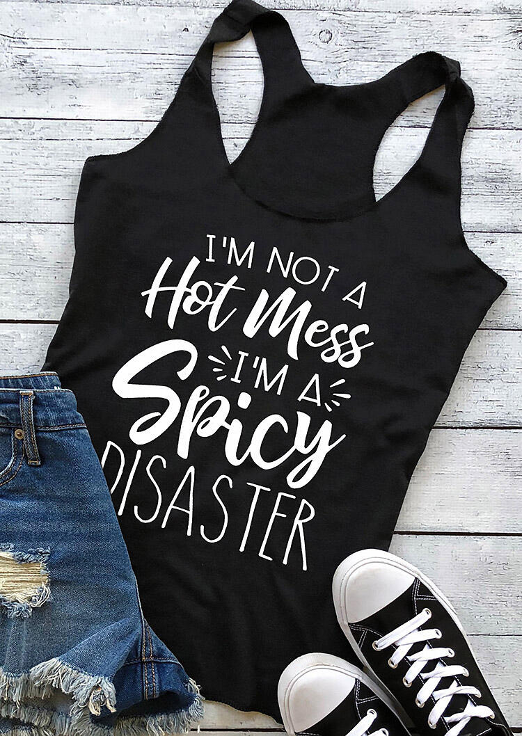 

Tank Tops I'm Not A Hot Mess I'm A Spicy Disaster Tank in Black. Size