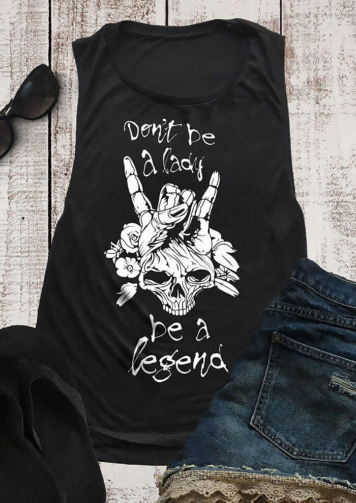 

Tank Tops Don't Be A Lady Be A Legend Skull Floral Tank in Black. Size