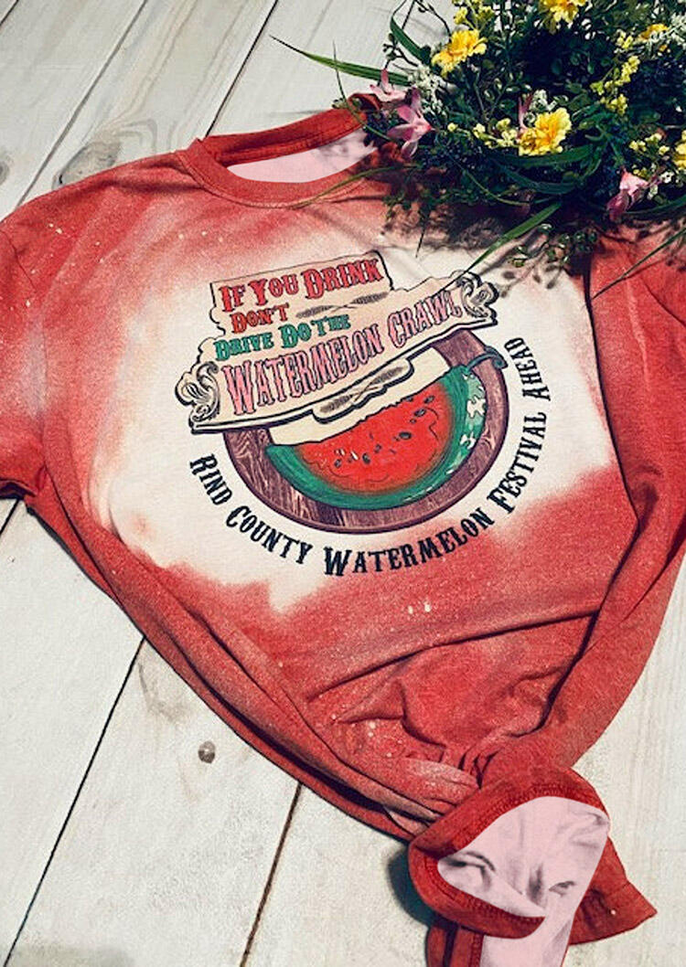 

If You Drink Don't Drive Do The Watermelon Crawl T-Shirt Tee - Watermelon Red, 473793