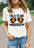 Talk To Me Goose T-Shirt Te