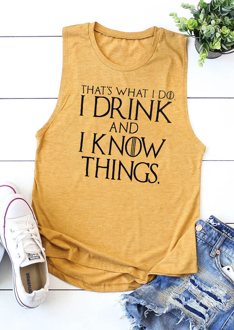

Tank Tops I Drink And I Know Things Tank Top in Yellow. Size