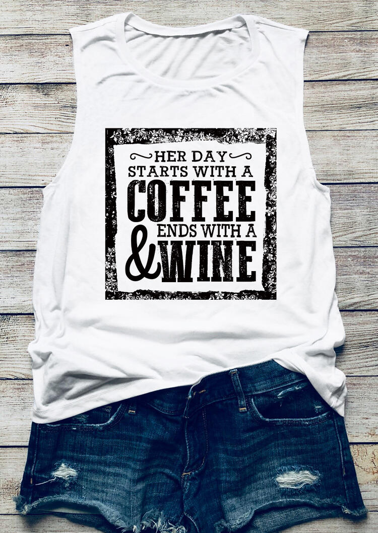 

Her Day Starts With A Coffee & Ends With A Wine Tank - White, 476656