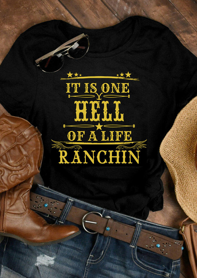 

It Is One Hell Of A Life Ranchin Star T-Shirt Tee - Black, 477159