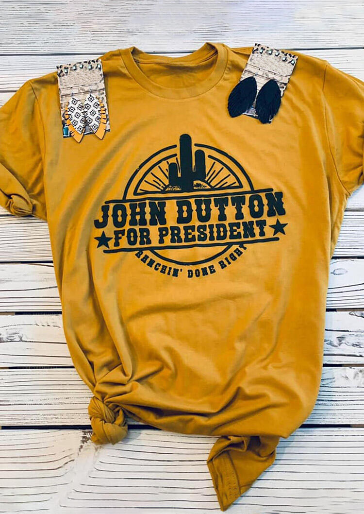 

Star Cactus John Dutton For President T-Shirt Tee - Yellow, 477178