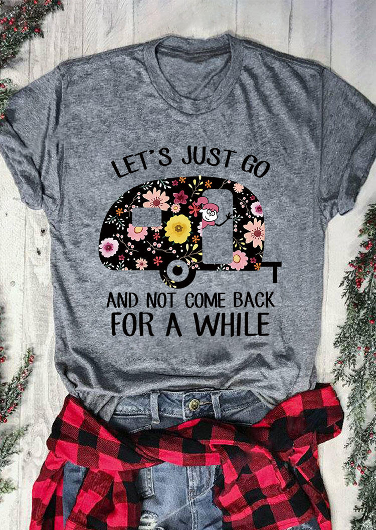 

Let' Just Go Camping Floral T-Shirt Tee - Gray, 477711