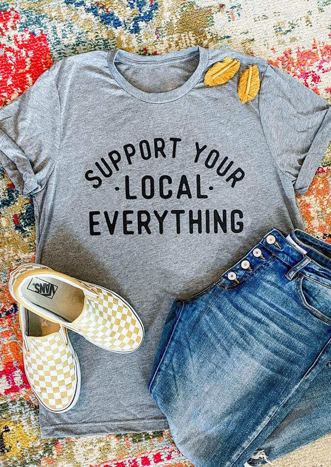 

Support Your Local Everything T-Shirt Tee - Gray, 477581