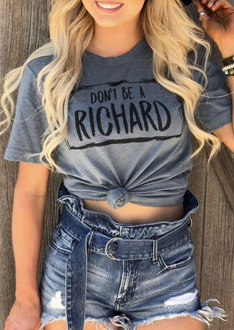 

Don't Be A Richard T-Shirt Tee - Dark Grey, 478742