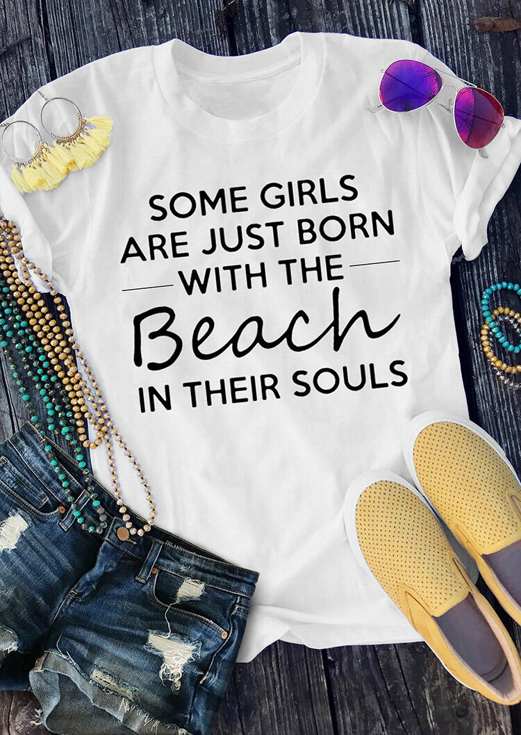 

Born With The Beach In Their Souls T-Shirt Tee - White, 479344