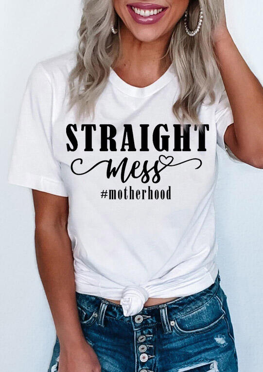 

Straight Mess Motherhood Funny T-Shirt Tee - White, 479794