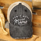 Don't Mess With Mama Embroidery Baseball Cap