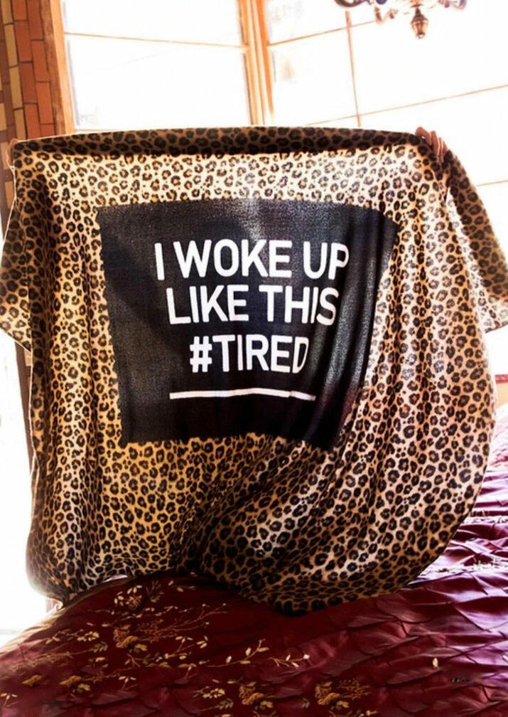 

Leopard I Woke Up Like This Tired Blanket, 470306
