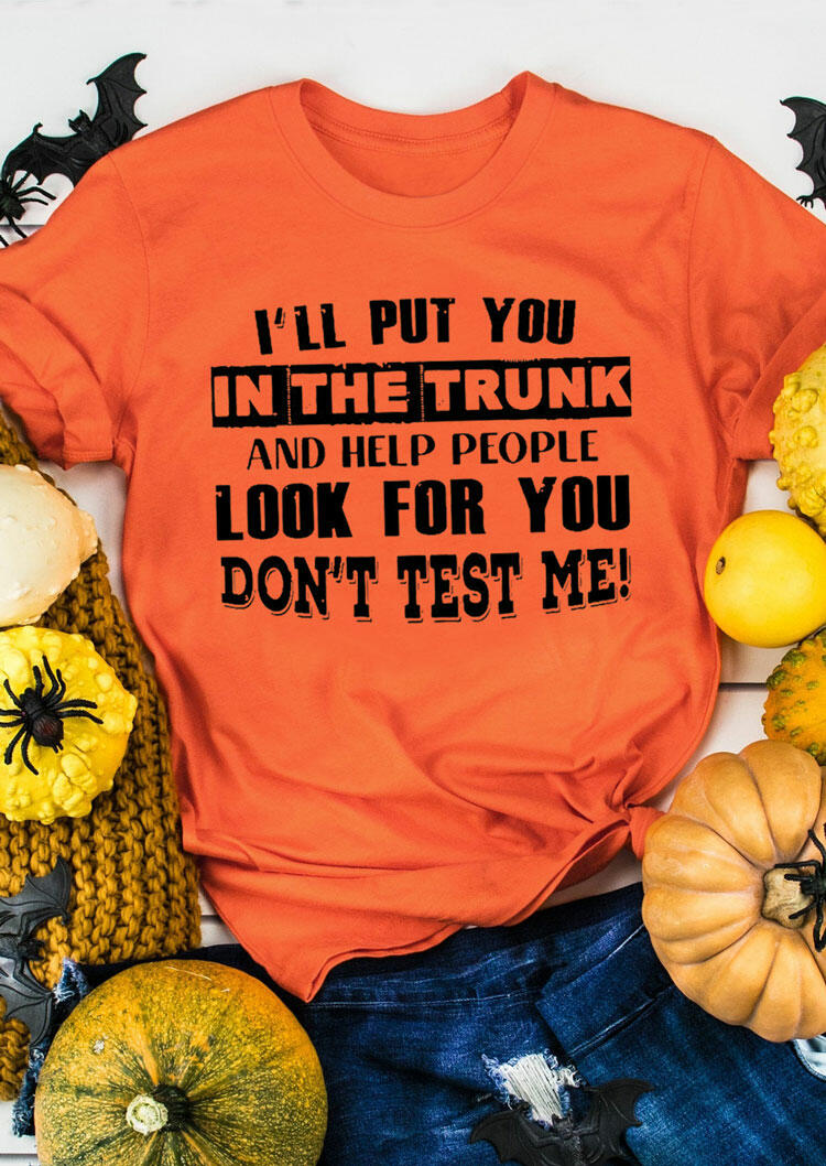 

Tees T-shirts Halloween I'll Put You In The Trunk T-Shirt Tee in Orange. Size