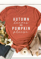 Thanksgiving Autumn Leaves And Pumpkin Please T-Shirt