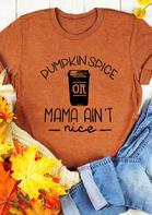 Pumpkin Spice Or Mama Ain't Nice T-Shirt