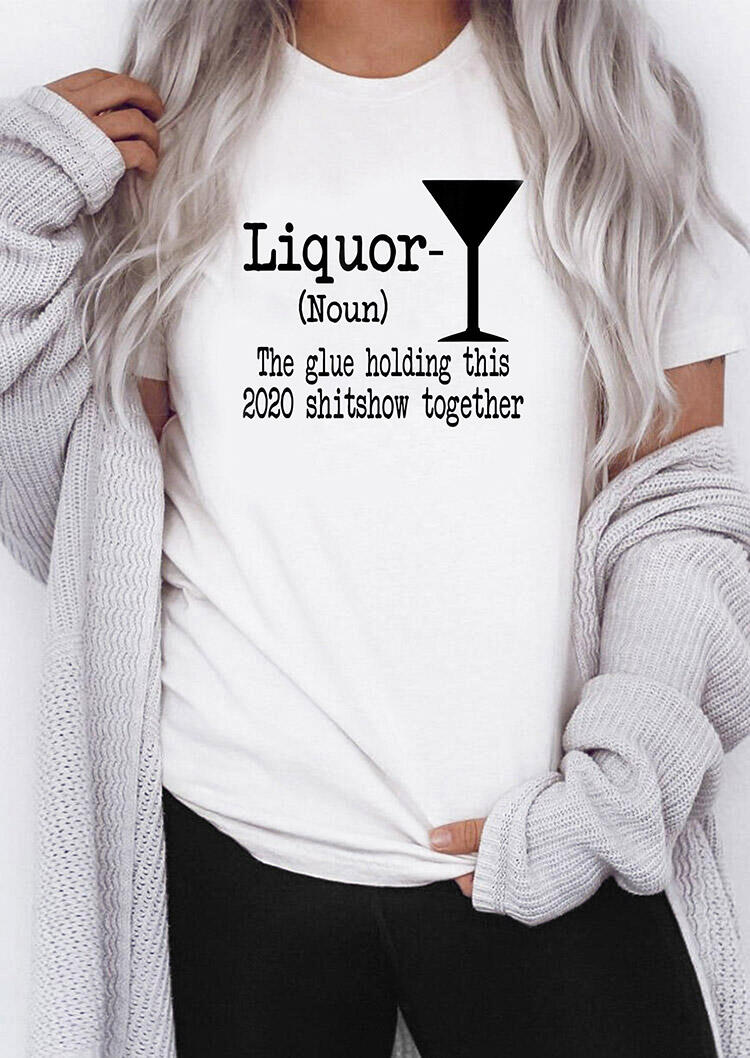 

T-shirts Tees Liquor Humor Letter O-Neck T-Shirt Tee in White. Size