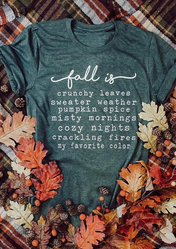 Thanksgiving Fall Is My Favorite Color T-Shirt Tee - Dark Green