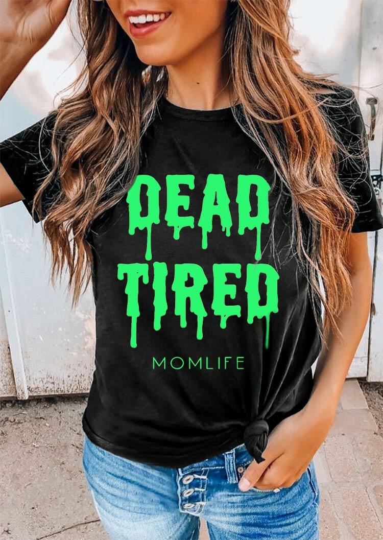

Halloween Dead Tired Mom Life T-Shirt Tee - Black, 485175