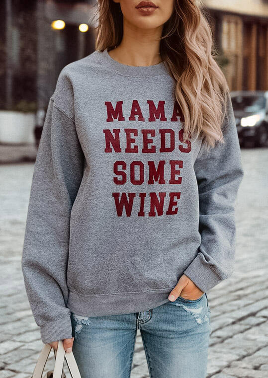 

Mama Needs Some Wine Pullover Sweatshirt - Gray, 485383