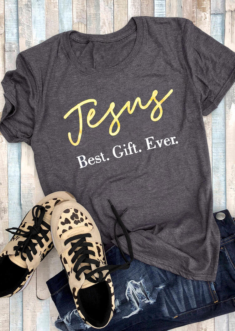 

Tees T-shirts Jesus Best Gift Ever O-Neck T-Shirt Tee in Gray. Size