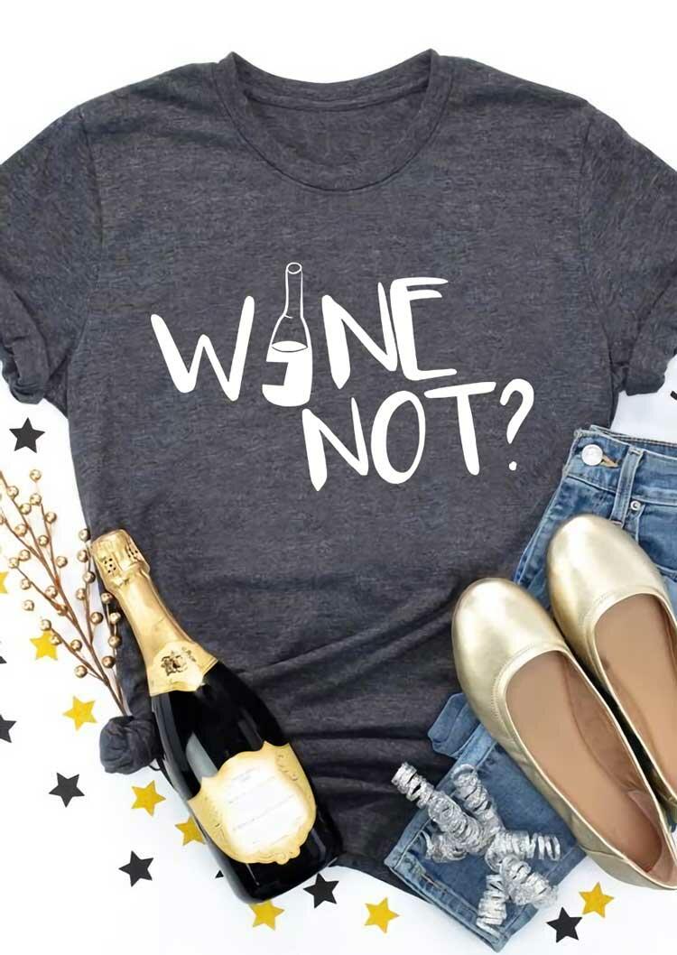 

Tees T-shirts Wine Not O-Neck Casual T-Shirt Tee in Gray. Size