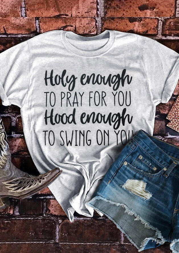 

Funny Christian Holy Enough To Pray For You T-Shirt Tee - Light Grey, 484163