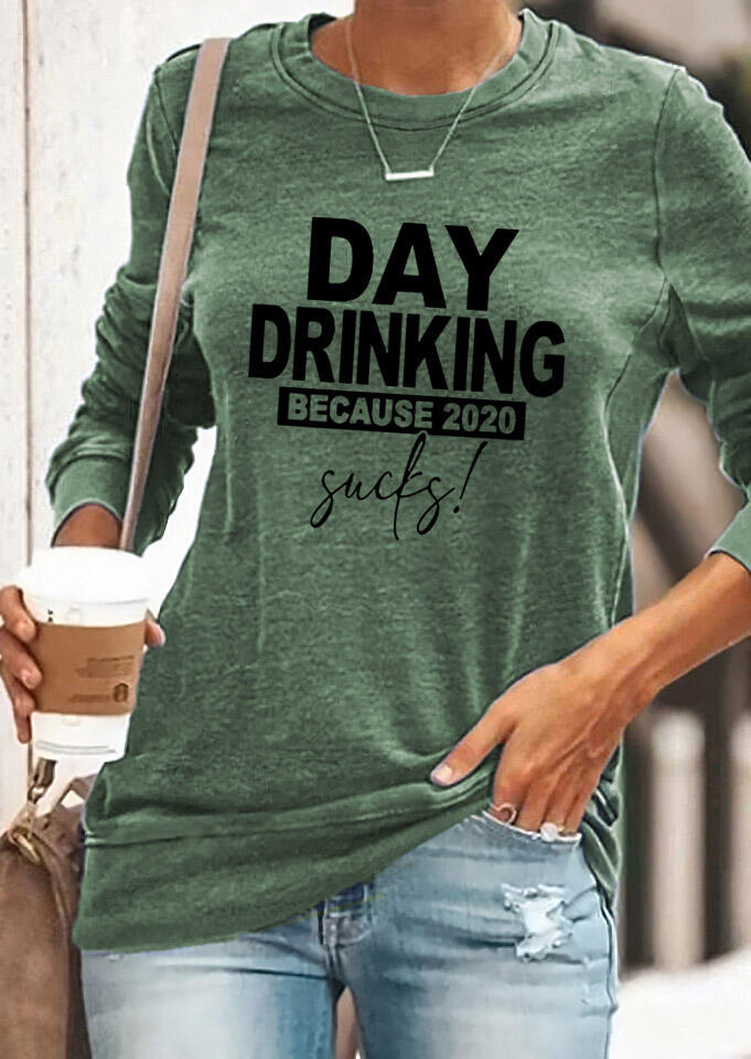 

Day Drinking Because 2020 Sucks Long Sleeve T-Shirt Tee - Green, 487962