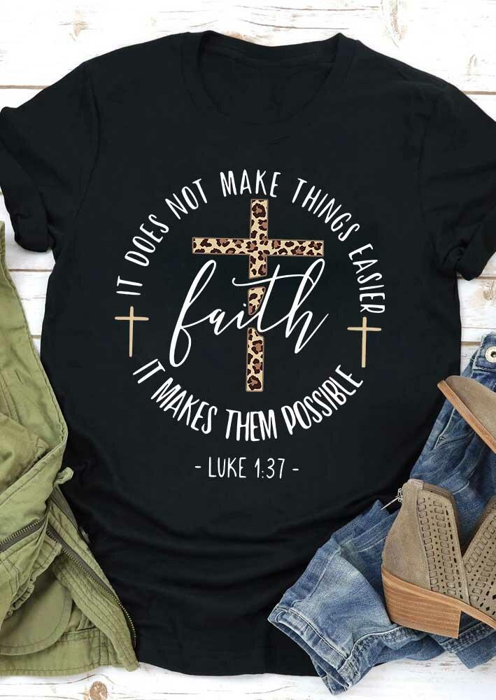 

T-shirts Tees Leopard Faith It Does Not Make Things Easier T-Shirt Tee in Black. Size