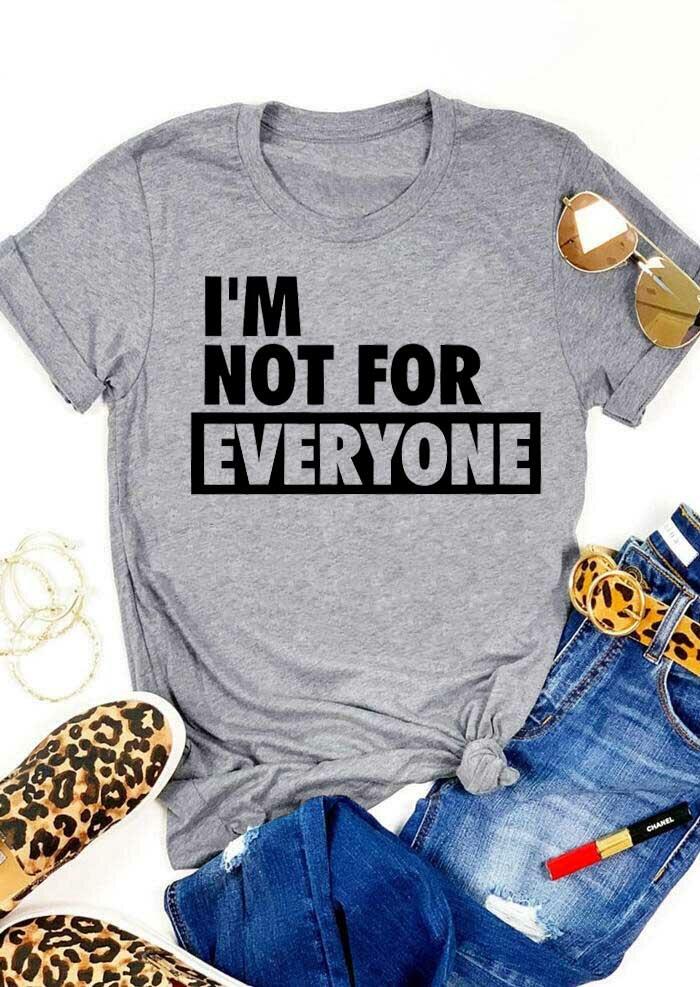 

T-shirts Tees I'm Not For Everyone O-Neck T-Shirt Tee in Light Grey. Size: ,M,L,XL