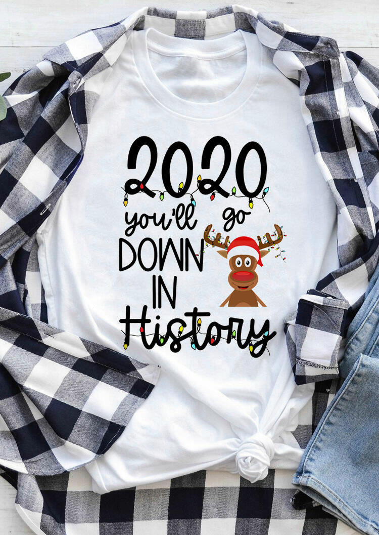 

T-shirts Tees Reindeer 2020 You'll Go Down In History T-Shirt Tee in White. Size: ,M,XL