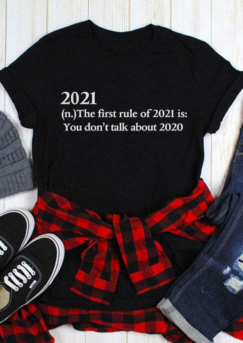 

T-shirts Tees The First Rule Of 2021 O-Neck T-Shirt Tee in Black. Size: ,L,XL