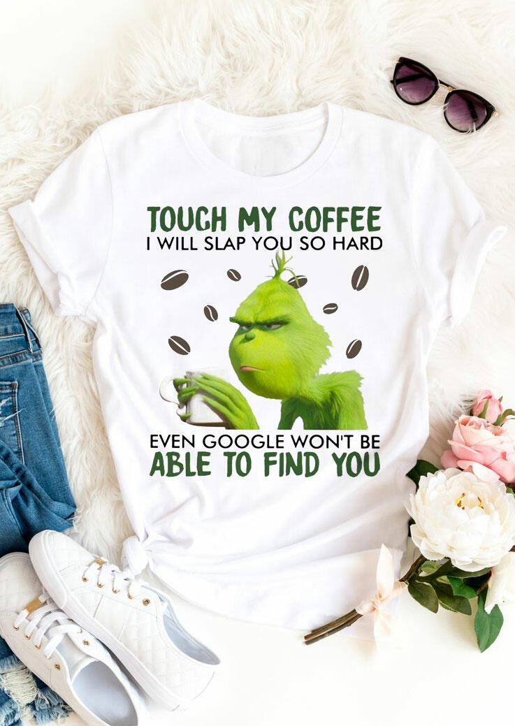 

T-shirts Tees Christmas Grinch Touch My Coffee T-Shirt Tee in White. Size: ,2XL