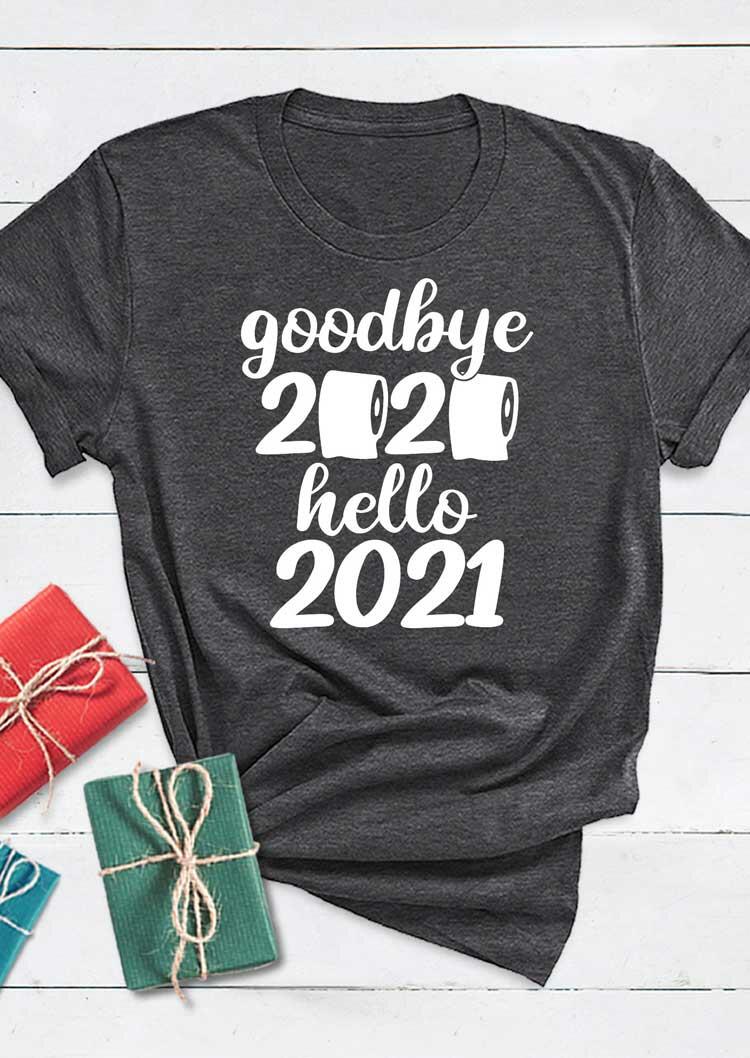 

T-shirts Tees Goodbye 2020 Hello 2021 O-Neck T-Shirt Tee in Dark Grey. Size: ,M,L