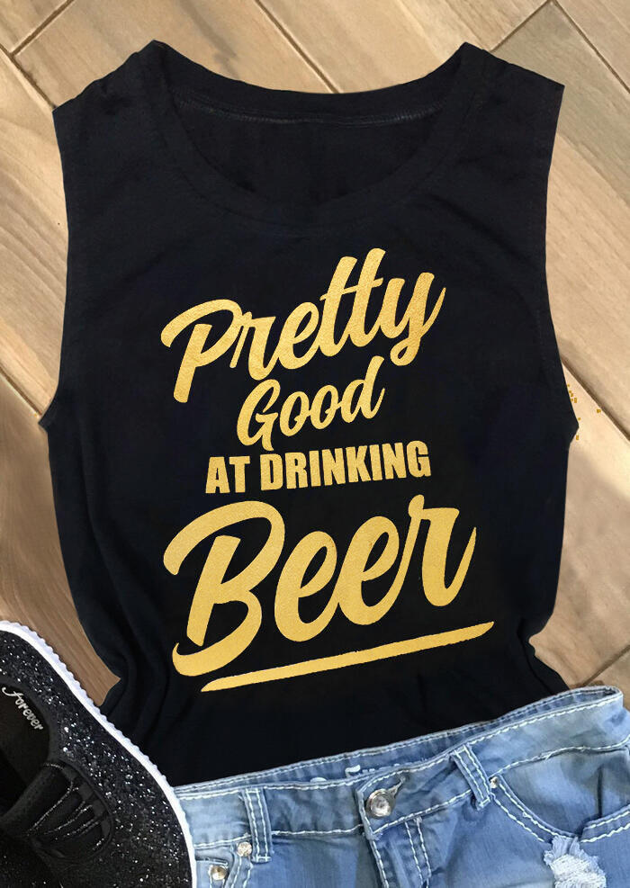

Tank Tops Pretty Good At Drinking Beer Tank Top in Black. Size